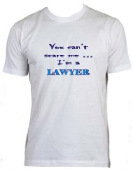 You Can't Scare Me Lawyer Shirt